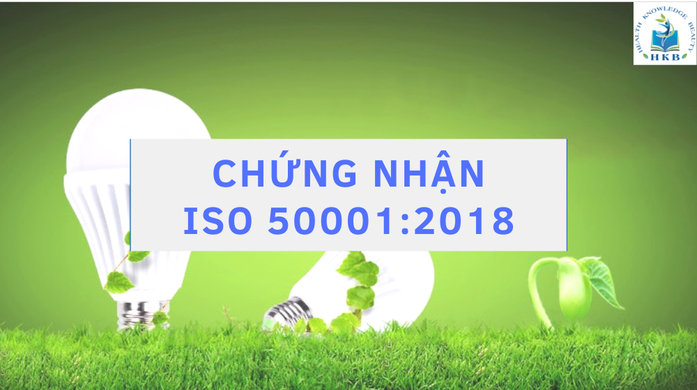 CHỨNG NHẬN ISO 50001:2018